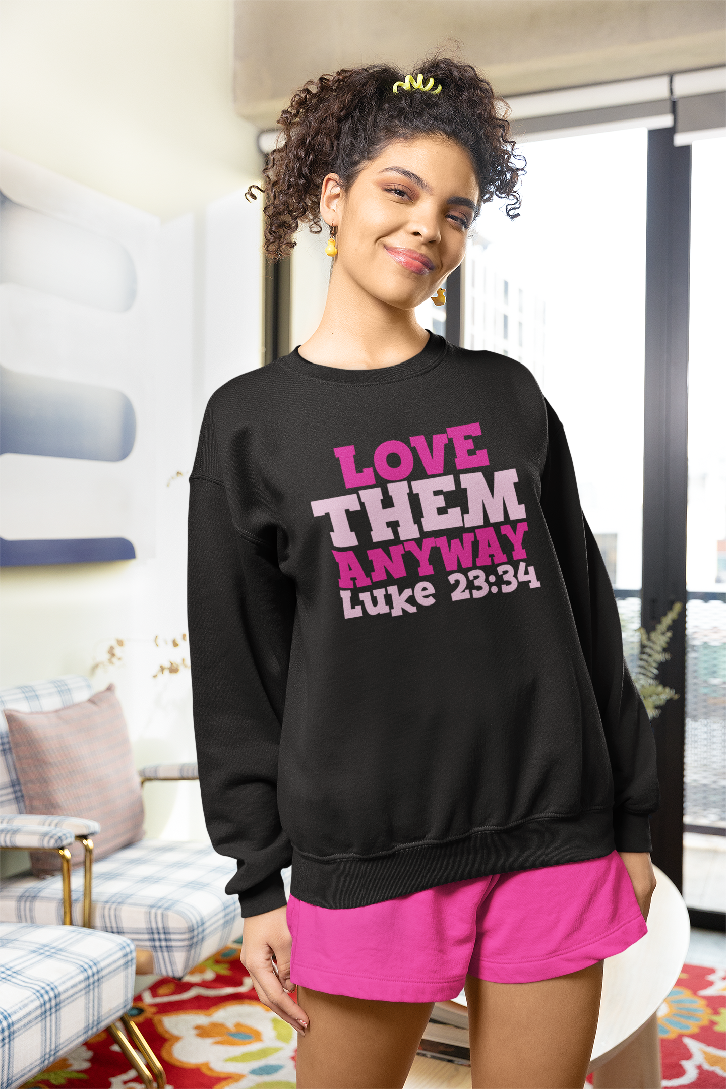 Love Them Anyway Sweatshirt